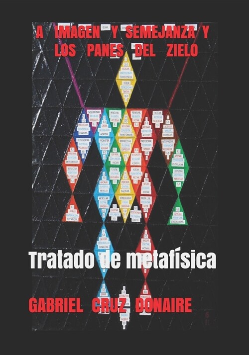 A Imagen Y Semejanza Y Los Panes del Zielo.: Tratado de metaf?ica. (Paperback)