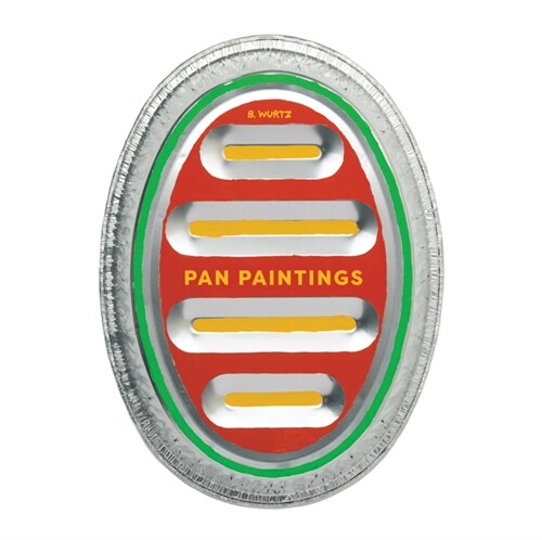 B. Wurtz: Pan Paintings (Hardcover)