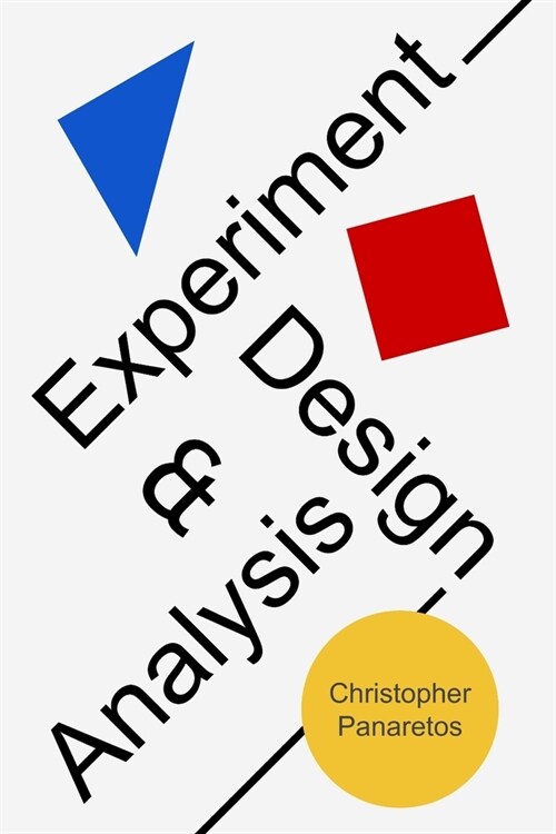 Experiment Design and Analysis: for beginners (Paperback)