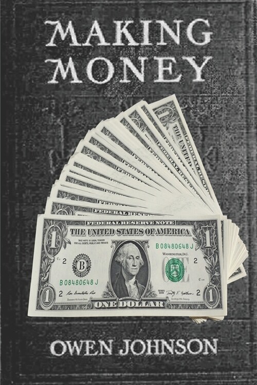 Making Money ( 2020 ) By Owen Johnson: Annotated (Paperback)