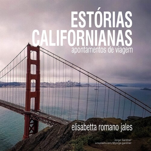 Estorias Californianas: apontamentos de viagem (Paperback)