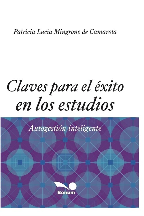 Claves Para El ?ito En Los Estudios: autogesti? inteligente (Paperback)