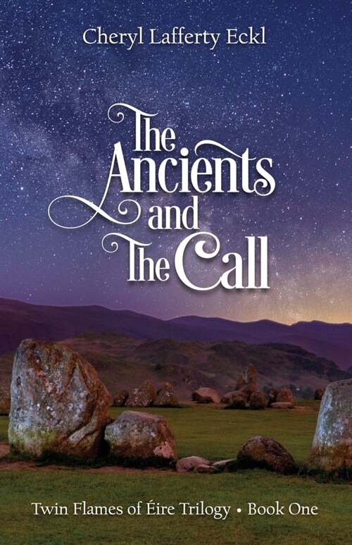 The Ancients and The Call: Twin Flames of ?re Trilogy - Book One (Paperback)