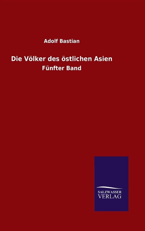 Die V?ker des ?tlichen Asien: F?fter Band (Hardcover)