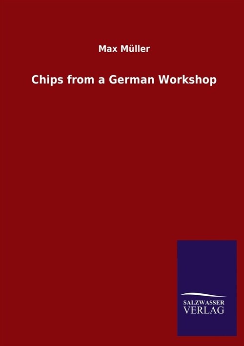 Chips from a German Workshop (Paperback)