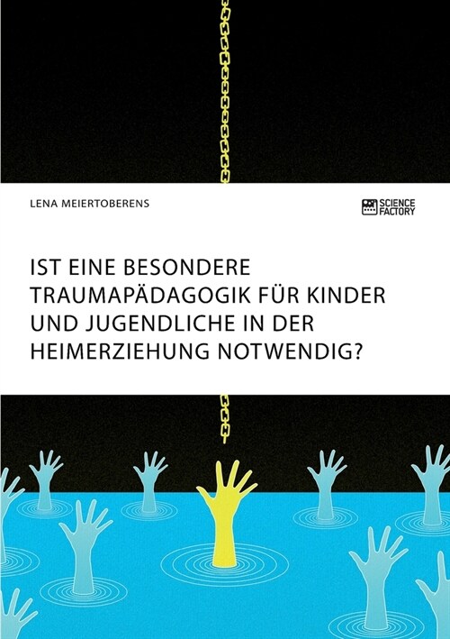 Ist eine besondere Traumap?agogik f? Kinder und Jugendliche in der Heimerziehung notwendig? (Paperback)