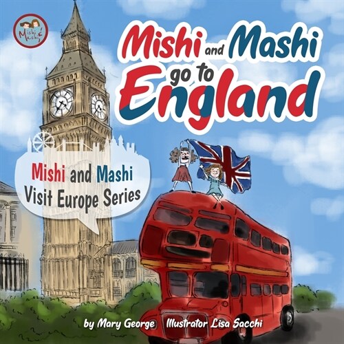 Mishi and Mashi go to England: Mishi and Mashi Visit Europe (Paperback)