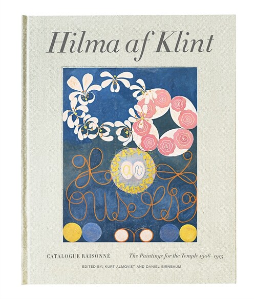 Hilma AF Klint: The Paintings for the Temple 1906-1915: Catalogue Raisonne Volume II (Hardcover)