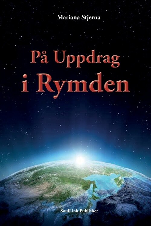 P?Uppdrag i Rymden: Med Start i Agartha (Paperback)