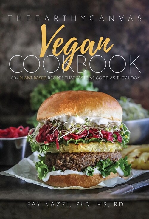 The Earthy Canvas Vegan Cookbook (Hardcover)