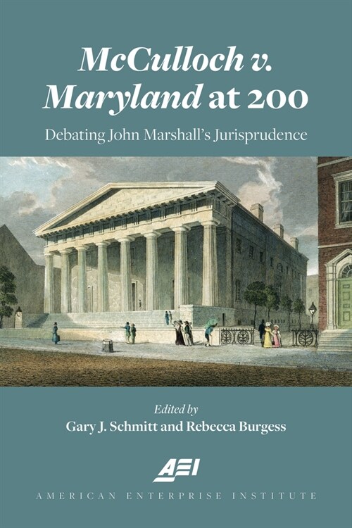 McCulloch V. Maryland at 200: Debating John Marshalls Juriprudence (Hardcover)