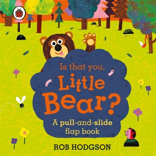 Is that you, Little Bear? : A pull-and-slide flap book (Board Book)