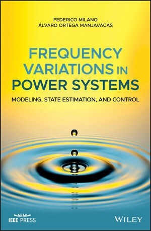 Frequency Variations in Power Systems: Modeling, State Estimation, and Control (Hardcover)