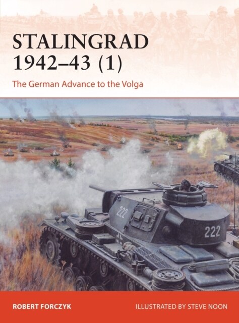 Stalingrad 1942–43 (1) : The German Advance to the Volga (Paperback)