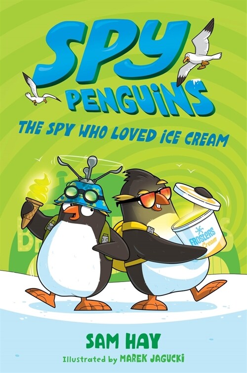 Spy Penguins: The Spy Who Loved Ice Cream (Paperback)