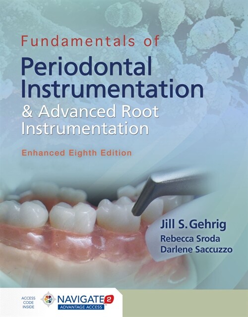 Fundamentals of Periodontal Instrumentation and Advanced Root Instrumentation, Enhanced (Paperback, 8)