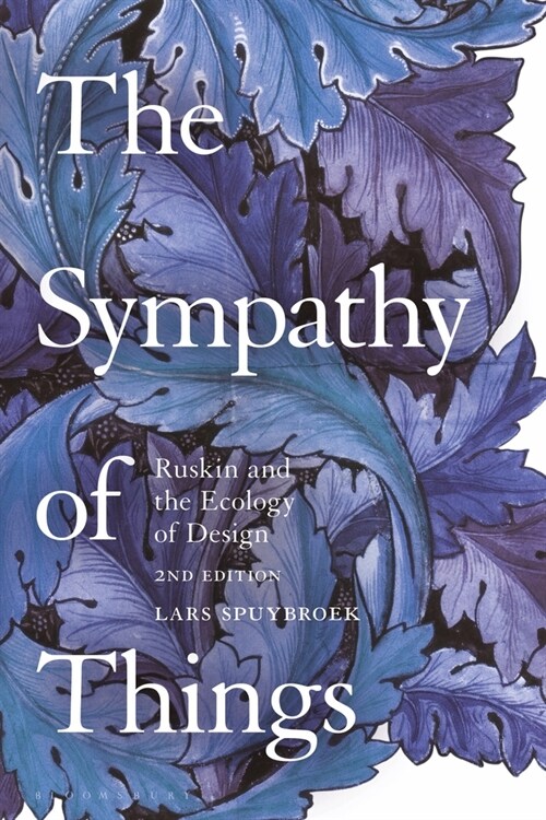 The Sympathy of Things: Ruskin and the Ecology of Design (Paperback)