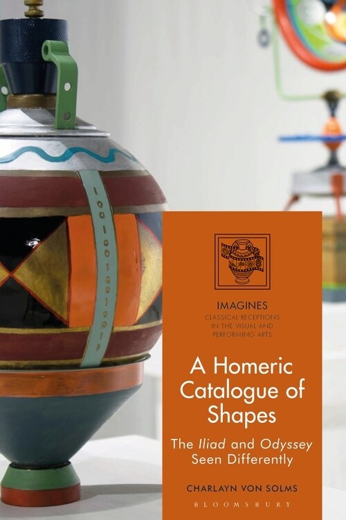 A Homeric Catalogue of Shapes : The Iliad and Odyssey Seen Differently (Paperback)