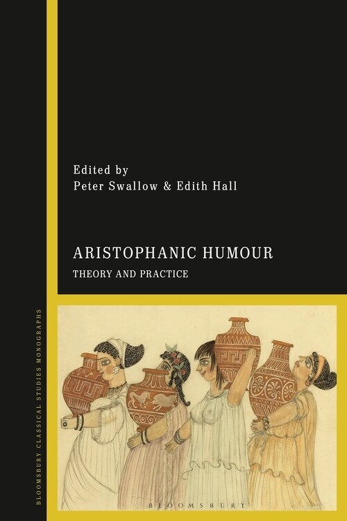 Aristophanic Humour : Theory and Practice (Paperback)