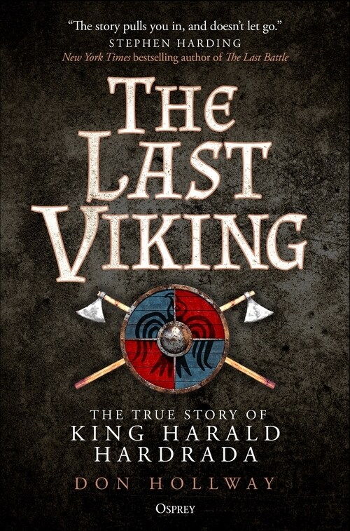 The Last Viking : The True Story of King Harald Hardrada (Hardcover)