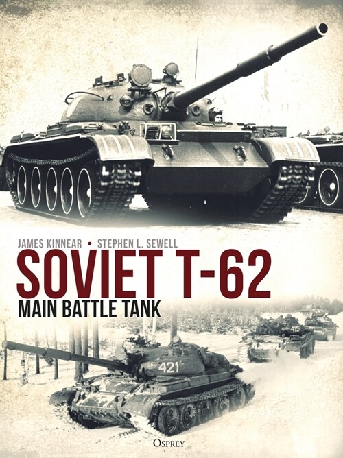 Soviet T-62 Main Battle Tank (Hardcover)