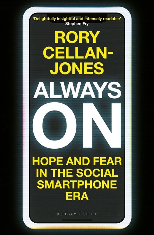 Always on : Hope and Fear in the Social Smartphone Era (Hardcover)