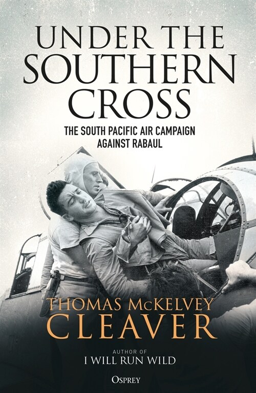 Under the Southern Cross : The South Pacific Air Campaign Against Rabaul (Hardcover)