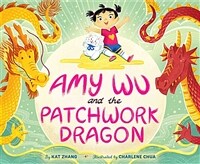 Amy Wu and the Patchwork Dragon (Hardcover)