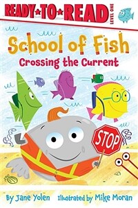 Ready To Read 1 : School of Fish Crossing the Current (Paperback)