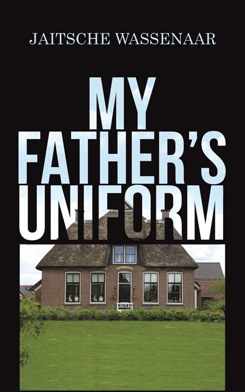 My Fathers Uniform (Paperback)