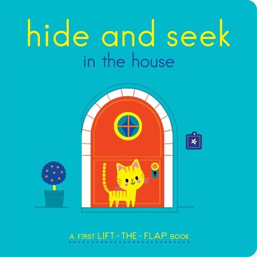 Hide and Seek in the House: A First Lift-The-Flap Book (Board Books)