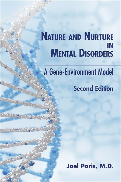 Nature and Nurture in Mental Disorders: A Gene-Environment Model (Paperback, 2)