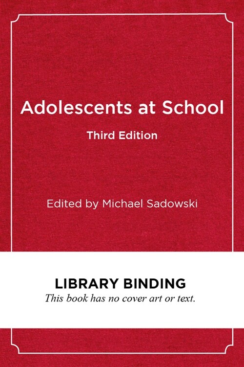 Adolescents at School, Third Edition: Perspectives on Youth, Identity, and Education (Library Binding)