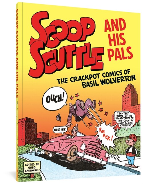 Scoop Scuttle and His Pals: The Crackpot Comics of Basil Wolverton (Paperback)