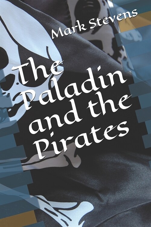 The Paladin and the Pirates (Paperback)