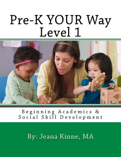 Pre-K YOUR Way Level 1 (Black and White Version): Beginning Academics & Social Skill Development (Paperback)
