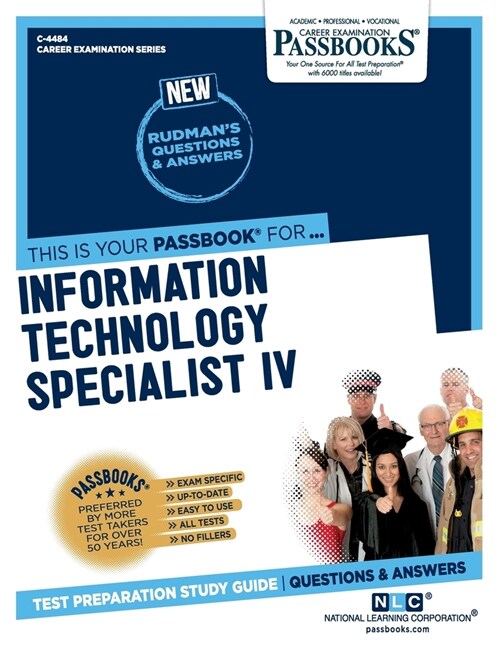 Information Technology Specialist IV (C-4484): Passbooks Study Guide Volume 4484 (Paperback)