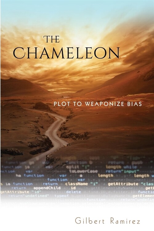 The Chameleon: Plot To Weaponize Bias (Paperback)