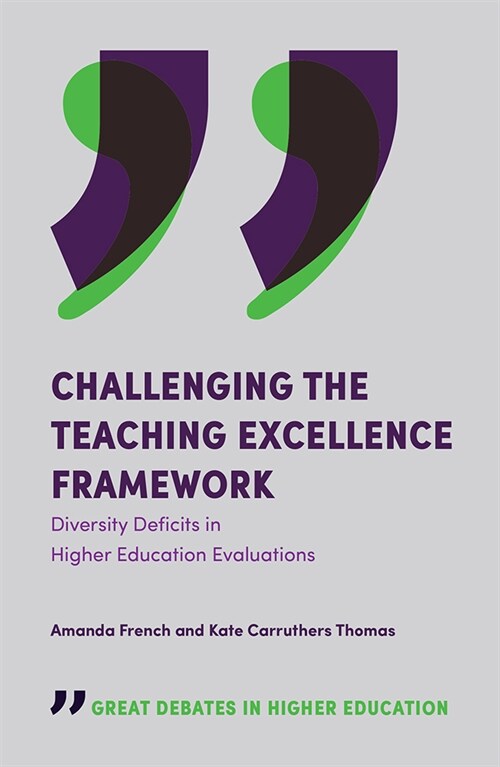 Challenging the Teaching Excellence Framework : Diversity Deficits in Higher Education Evaluations (Paperback)