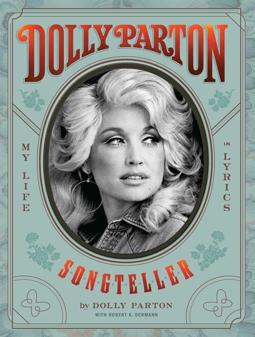 Dolly Parton, Songteller: My Life in Lyrics (Hardcover)