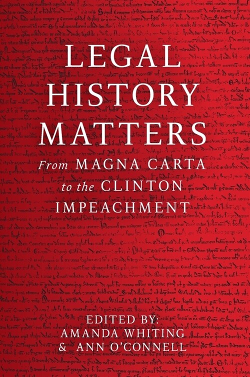 Legal History Matters: From Magna Carta to the Clinton Impeachment (Paperback)