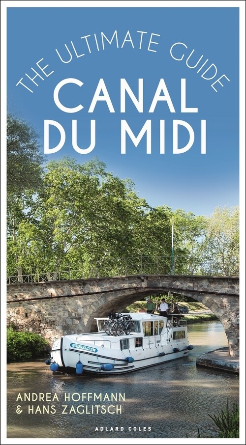 Canal Du MIDI : The Ultimate Guide (Paperback)
