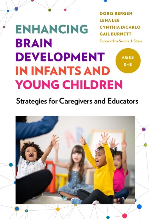 Enhancing Brain Development in Infants and Young Children: Strategies for Caregivers and Educators (Hardcover)
