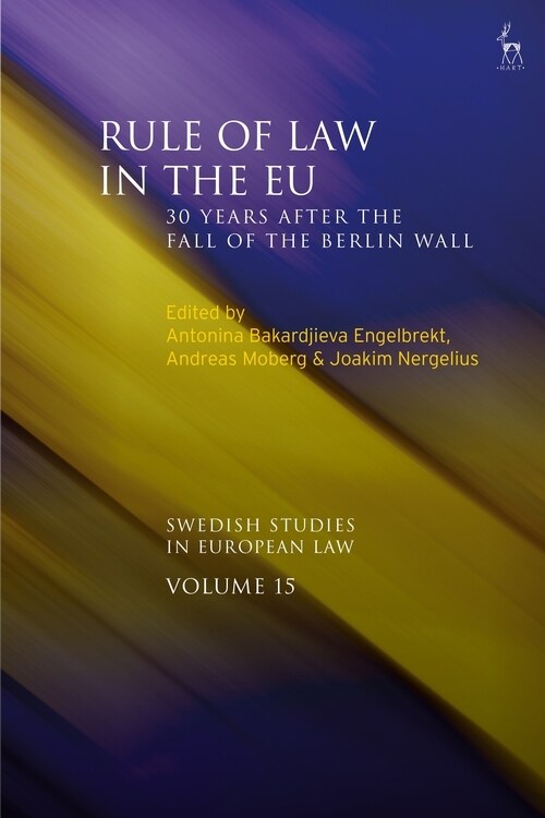 Rule of Law in the EU : 30 Years After the Fall of the Berlin Wall (Hardcover)