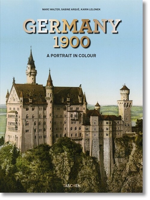 Germany 1900. a Portrait in Colour (Hardcover)