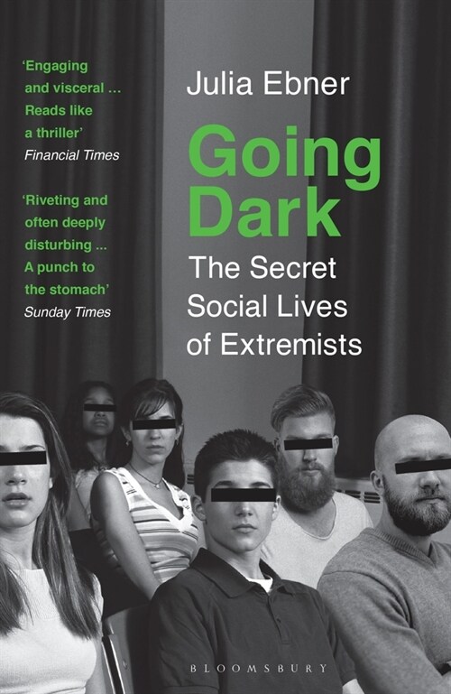 Going Dark : The Secret Social Lives of Extremists (Paperback)