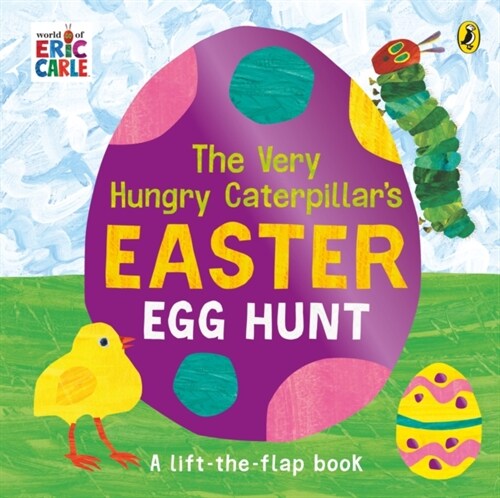 The Very Hungry Caterpillars Easter Egg Hunt : A lift-the-flap book (Board Book)