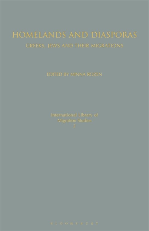 Homelands and Diasporas : Greeks, Jews and Their Migrations (Paperback)