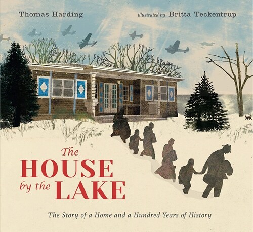 The House by the Lake: The Story of a Home and a Hundred Years of History (Hardcover)