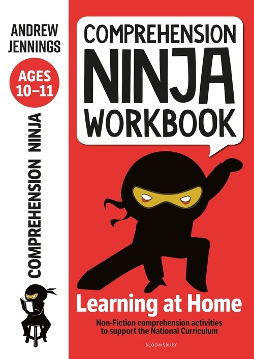 Comprehension Ninja Workbook for Ages 10-11 : Comprehension activities to support the National Curriculum at home (Paperback)